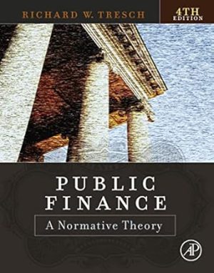 Public Finance A Normative Theory 4th Edition
