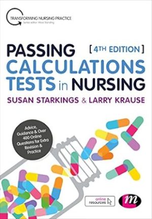 Passing Calculations Tests in Nursing 4th Edition