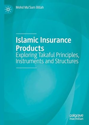 Islamic Insurance Products Exploring Takaful Principles Instruments and Structures