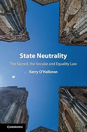 State Neutrality The Sacred the Secular and Equality Law