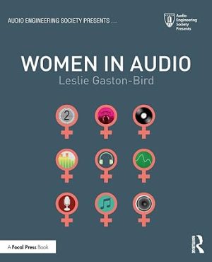 Women in Audio By Leslie Gaston Bird