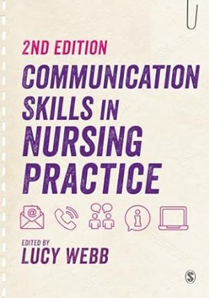 Communication Skills in Nursing Practice 2nd Edition