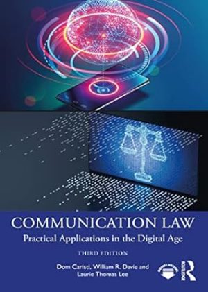 Communication Law Practical Applications in the Digital Age 3rd Edition