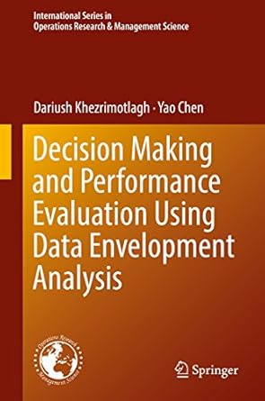 Decision Making and Performance Evaluation Using Data Envelopment Analysis