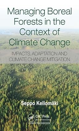 Managing Boreal Forests in the Context of Climate Change Impacts Adaptation and Climate Change Mitigation