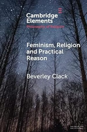 Feminism Religion and Practical Reason