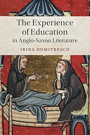 The Experience of Education in Anglo Saxon Literature