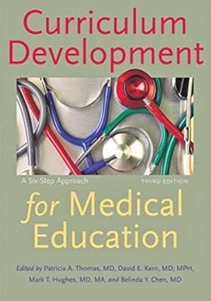 Curriculum Development for Medical Education A Six Step Approach 3rd edition
