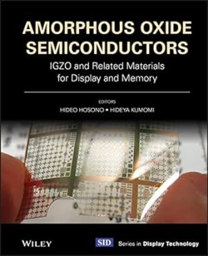 Amorphous Oxide Semiconductors IGZO and Related Materials for Display and Memory