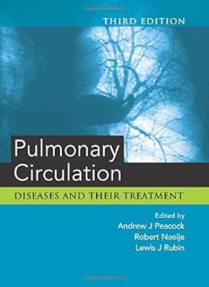 Pulmonary Circulation Diseases and Their Treatment 3rd Edition