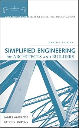 Simplified Engineering for Architects and Builders 12th Edition