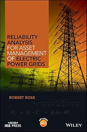 Reliability Analysis for Asset Management of Electric Power Grids