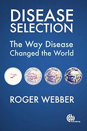 Disease Selection The Way Disease Changed the World