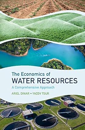 The Economics of Water Resources A Comprehensive Approach