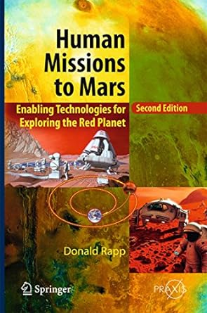 Human Missions to Mars Enabling Technologies for Exploring the Red Planet