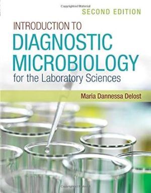 Introduction to Diagnostic Microbiology for the Laboratory Sciences 2nd Edition