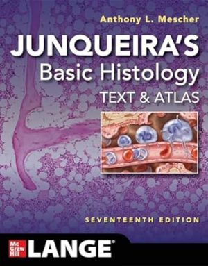 Junqueiras Basic Histology Text and Atlas 17th Edition