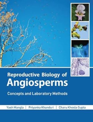 Reproductive Biology of Angiosperms: Concepts and Laboratory Methods