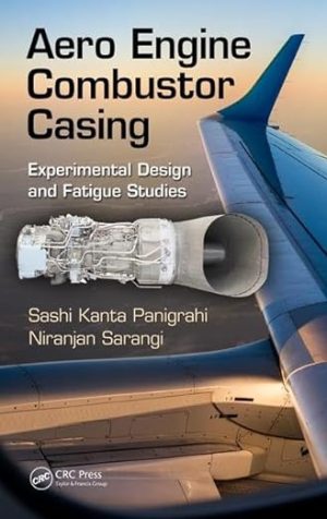 Aero Engine Combustor Casing Experimental Design and Fatigue Studies