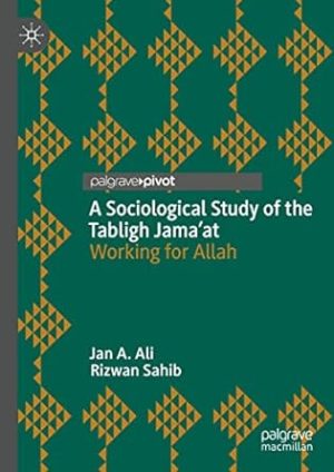 A Sociological Study of the Tabligh Jama at Working for Allah