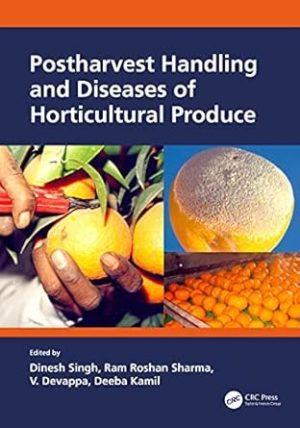 Postharvest Handling and Diseases of Horticultural Produce