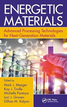 Energetic Materials Advanced Processing Technologies for Next Generation Materials