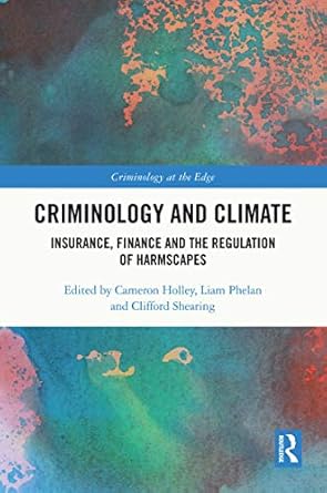 Criminology and Climate Insurance Finance and the Regulation of Harmscapes