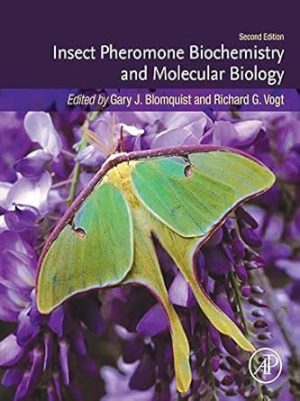 Insect Pheromone Biochemistry and Molecular Biology 2nd Edition