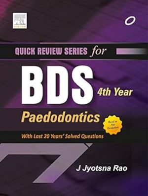 Quick Review Series for BDS 4th Year Paedodontics
