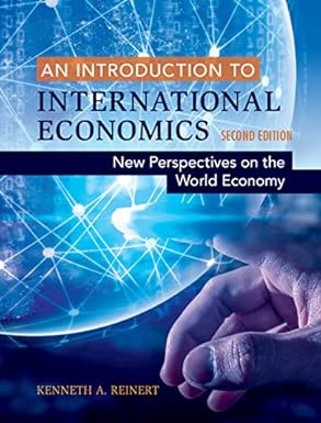 An Introduction to International Economics New Perspectives on the World Economy 2nd Edition