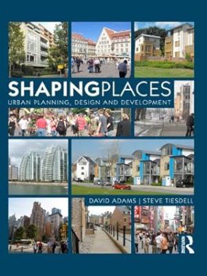 Shaping Places Urban Planning Design and Development
