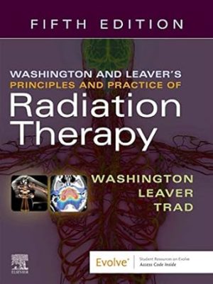 Washington & Leavers Principles and Practice of Radiation Therapy 5th Edition