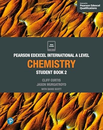 Pearson Edexcel International A Level Chemistry Student Book 2