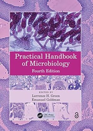 Practical Handbook of Microbiology by Lorrence H Green 4th Edition