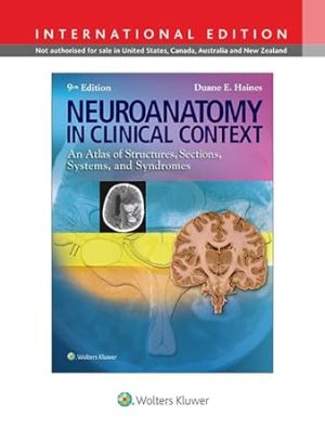Neuroanatomy in Clinical Context An Atlas of Structures Sections Systems and Syndromes 9th Edition