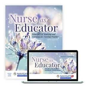 Nurse as Educator Principles of Teaching and Learning for Nursing Practice 5th Edition