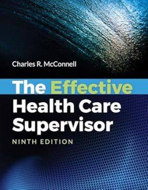 The Effective Health Care Supervisor 9th Edition