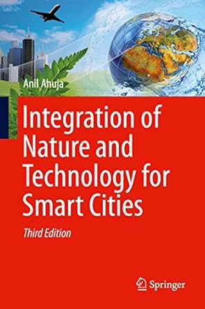 Integration of Nature and Technology for Smart Cities 3rd Edition