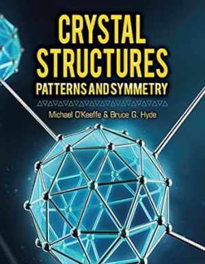 Crystal Structures Patterns and Symmetry