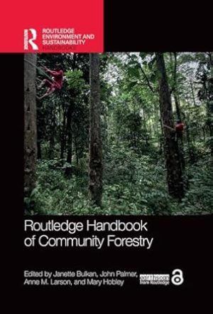 Routledge Handbook of Community Forestry