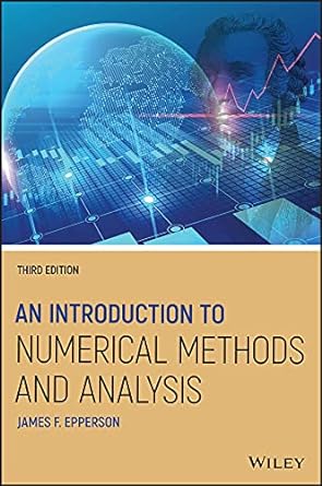 An Introduction to Numerical Methods and Analysis 3rd Edition