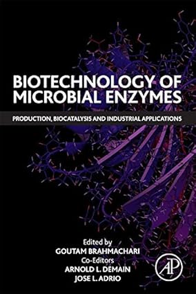 Biotechnology of Microbial Enzymes Production Biocatalysis and Industrial Applications