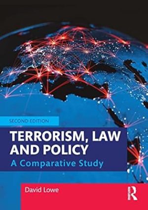 Terrorism Law and Policy A Comparative Study 2nd Edition
