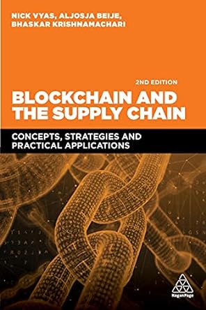 Blockchain and the Supply Chain Concepts Strategies and Practical Applications 2nd Edition