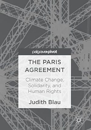 The Paris Agreement Climate Change Solidarity and Human Rights