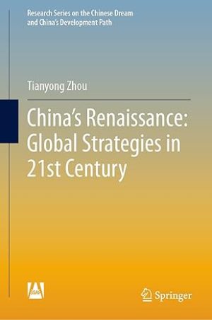 Chinas Renaissance Global Strategies in 21st Century
