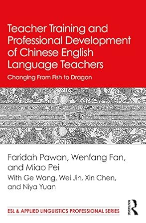Teacher Training and Professional Development of Chinese English Language Teachers