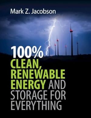 100% Clean Renewable Energy and Storage for Everything