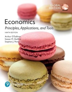 Economics Principles Applications and Tools Global 9th Edition
