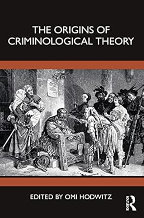 The Origins of Criminological Theory